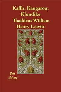Kaffir, Kangaroo, Klondike