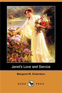 Janet's Love and Service (Dodo Press)