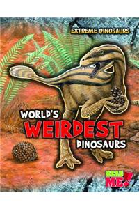 World's Weirdest Dinosaurs