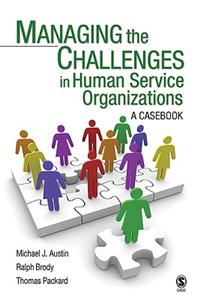 Managing the Challenges in Human Service Organizations