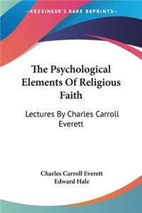 Psychological Elements Of Religious Faith