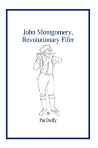 John Montgomery, Revolutionary Fifer