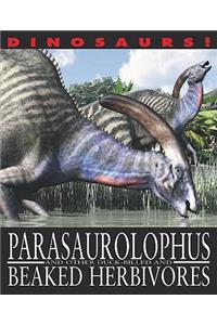 Parasaurolophus and Other Duck-Billed and Beaked Herbivores