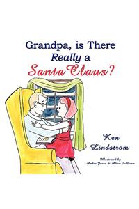 Grandpa, Is There Really a Santa Claus?