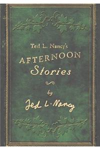 Ted L. Nancy's Afternoon Stories