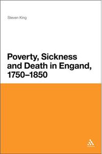 Poverty, Sickness and Death in England, 1750-1850