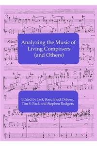 Analyzing the Music of Living Composers (and Others)