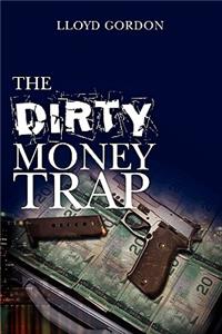 Dirty Money Trap
