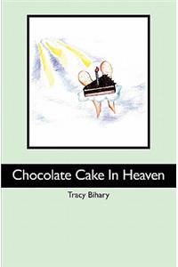 Chocolate Cake In Heaven
