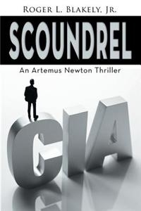 Scoundrel, an Artemus Newton Thriller