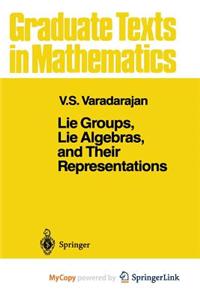 Lie Groups, Lie Algebras, and Their Representations