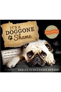 It's a Doggone Shame