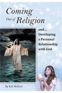 Coming Out of Religion and Developing a Personal Relationship with God