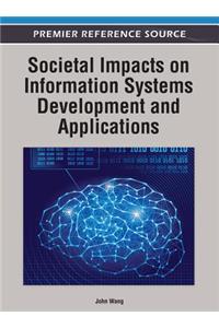 Societal Impacts on Information Systems Development and Applications