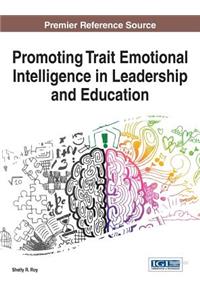 Promoting Trait Emotional Intelligence in Leadership and Education