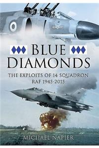 Blue Diamonds: The Exploits of 14 Squadron RAF 1945-2015