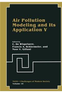 Air Pollution Modeling and Its Application V