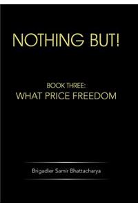 Nothing But!