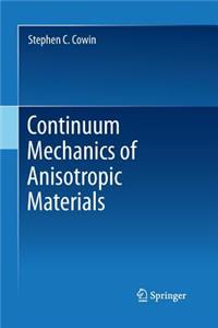 Continuum Mechanics of Anisotropic Materials