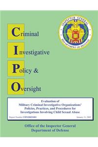 Evaluation of Defense Criminal Investigative Organization Policies and Procedures for Investigating Allegations of Agent Misconduct
