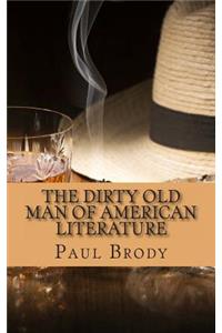 Dirty Old Man Of American Literature