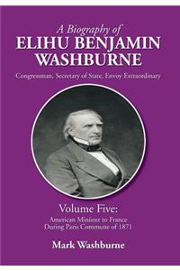 Biography of Elihu Benjamin Washburne