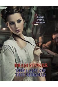 The Lady of the Shroud - Large Print Edition