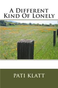 A Different Kind Of Lonely
