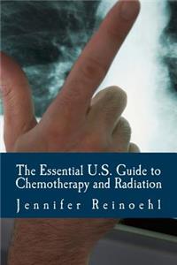 Essential U.S. Guide to Chemotherapy and Radiation