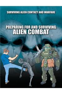 Preparing for and Surviving Alien Combat