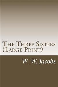 Three Sisters (Large Print)