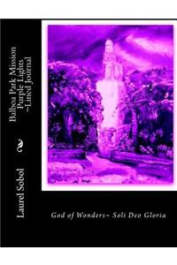 Balboa Park Mission Purple Lights Lined Journal