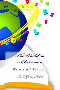 The World Is a Classroom
