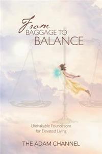 From Baggage to Balance