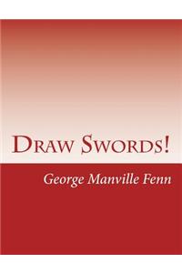 Draw Swords!