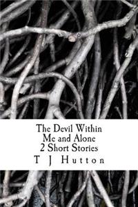 Devil Within Me and Alone 2 Short Stories