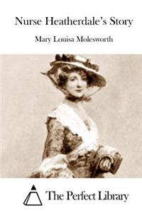Nurse Heatherdale's Story