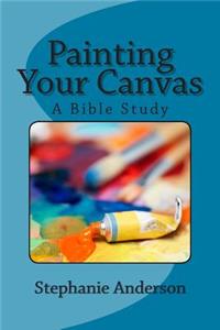 Painting Your Canvas