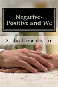 Negative-Positive and We