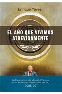 El año que vivimos atrevidamente: La Presidencia de Miguel d'Escoto en la Asamblea General de la ONU (2008-09)