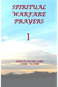 Spiritual Warfare Prayers 1