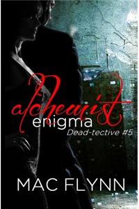 Alchemist Enigma (Dead-tective #5)