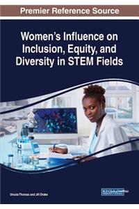 Women's Influence on Inclusion, Equity, and Diversity in STEM Fields