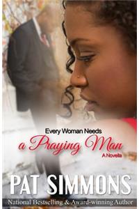 Every Woman Needs A Praying Man