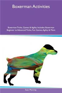 Boxerman Activities Boxerman Tricks, Games & Agility Includes
