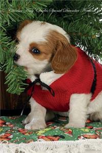 Cavalier King Charles Spaniel December Notebook Cavalier King Charles Spaniel Record, Log, Diary, Special Memories, to Do List, Academic Notepad, Scrapbook & More