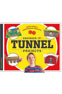 Engineer It! Tunnel Projects