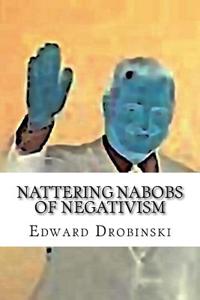 Nattering Nabobs of Negativism: Short Observations