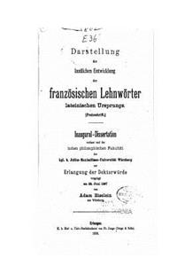 Darstellung der Lautlichen Entwicklung der Französischen Lehnwörter