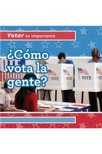 ¿Cómo Vota La Gente? (How Do People Vote?)